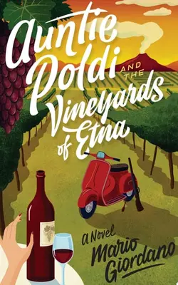 Auntie Poldi And The Vineyards Of Etna