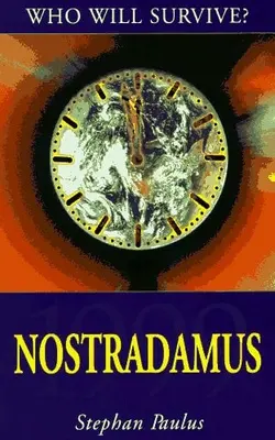 Nostradamus, 1999 Who Will Survive?