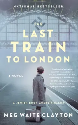 The Last Train To London A Novel
