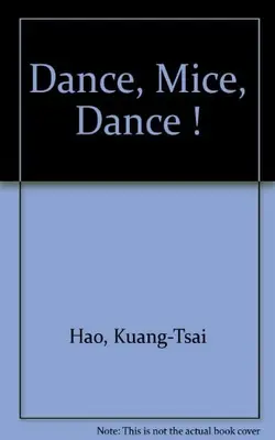 Dance, Mice, Dance!