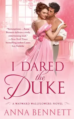 I Dared The Duke A Wayward Wallflowers Novel