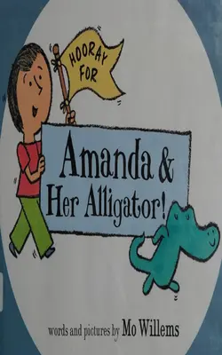 Hooray For Amanda & Her Alligator!