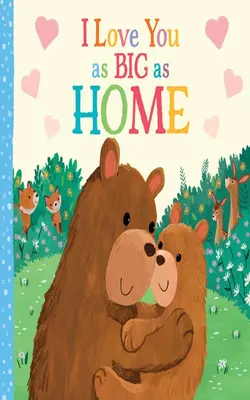 I Love You As Big As Home