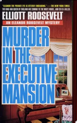 Murder In The Executive Mansion The King And Queen Of England Are Coming To The White House...and So Is The Killer