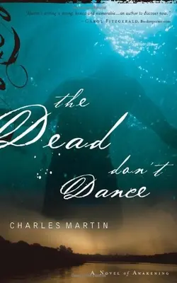 The Dead Don't Dance A Novel Of Awakening