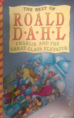 Charlie And The Great Glass Elevator (charlie Bucket, #2)