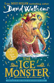 The Ice Monster: A Funny Illustrated Children’s Book From Multi-million Bestseller David Walliams