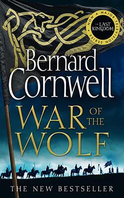 War of the Wolf (The Last Kingdom #11)