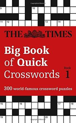 The Times Big Book Of Quick Crosswords Book 1: 300 World-famous Crossword Puzzles