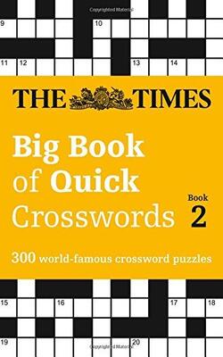 The Times Big Book Of Quick Crosswords Book 2: 300 World-famous Crossword Puzzles