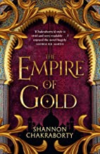 The Empire Of Gold: Book 3 (The Daevabad Trilogy)