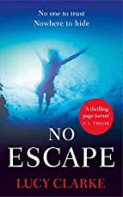 No Escape: A Gripping Thriller With A Killer Twist
