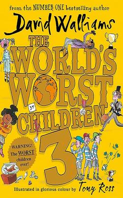 The World’s Worst Children 3: Fiendishly Funny Short Stories For Fans Of David Walliams Books
