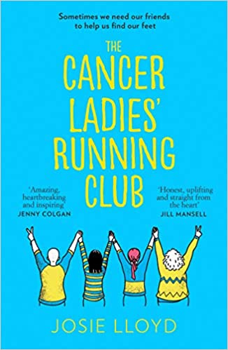 The Cancer Ladies’ Running Club: The Most Emotional, Uplifting And Life-affirming Novel Of Summer 2021