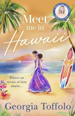 Meet Me In Hawaii: Escape To The Beach With A Heartwarming Holiday Read Of Summer Sun, Friendship And Love. Perfect For Fans Of Heidi Swain And Veronica Henry (meet Me In, Book 2)