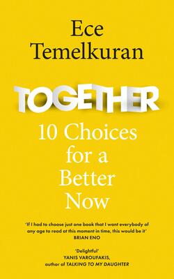 Together: 10 Choices For A Better Now