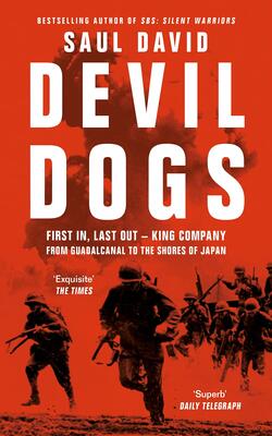 Devil Dogs: First In, Last Out – King Company From Guadalcan
