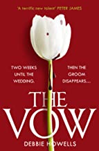 The Vow: The Latest Gripping Domestic Thriller From The Richard &amp Judy Bestselling Author – Guaranteed To Keep You Up All Night