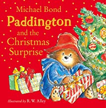 Paddington And The Christmas Surprise: A Funny, Festive Story About Paddington