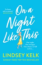 On A Night Like This: Escape To A Night In Italy Like No Other With The Funny, Feelgood New Romance From The Sunday Times Bestselling Author