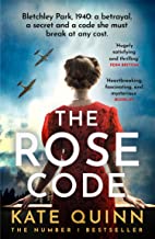 The Rose Code: The Most Thrilling Ww2 Historical Fiction Bletchley Park Novel Of 2022 From The Bestselling Author