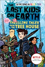 The Last Kids On Earth: Thrilling Tales From The Tree House: Full-colour Graphic Novel From The Bestselling Last Kids Series And Award-winning Netflix Show