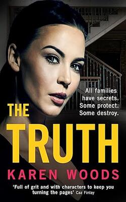 The Truth: A Gripping New Thriller From The Dark Side Of Manchester For 2024