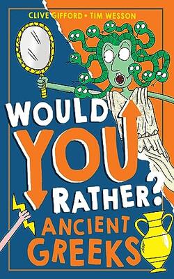 Would You Rather? (6) — Ancient Greeks