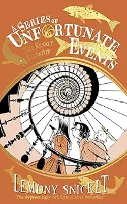 A Series Of Unfortunate Events — The Ersatz Elevator