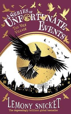 A Series Of Unfortunate Events — The Vile Village