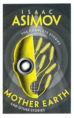 The Complete Stories — Mother Earth: And Other Stories
