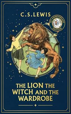 The Chronicles Of Narnia (2) — The Lion, The Witch And The Wardrobe [75th Anniversary Edition]