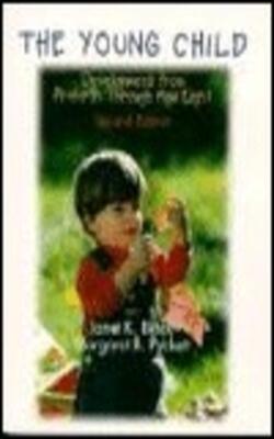 Young Child, The: Development From Prebirth Through Age 8
