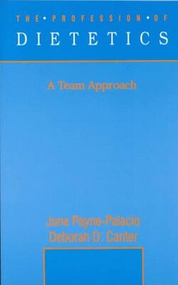 The Profession Of Dietetics: A Team Approach