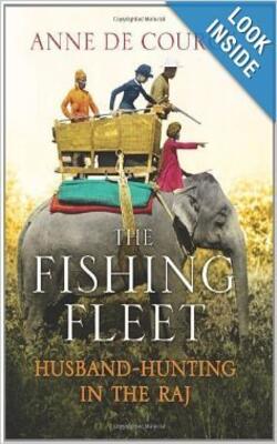 The Fishing Fleet: Husband-hunting In The Raj