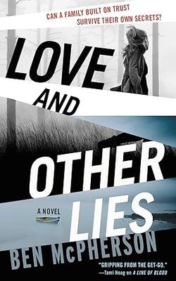 Love And Other Lies: A Novel
