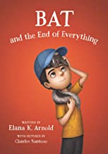 Bat And The End Of Everything: 3 (the Bat Series, 3)
