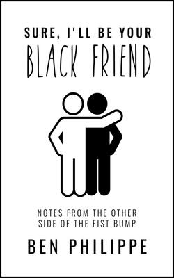 Sure, I\'ll Be Your Black Friend