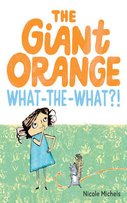 Giant Orange What-the-what?!, The