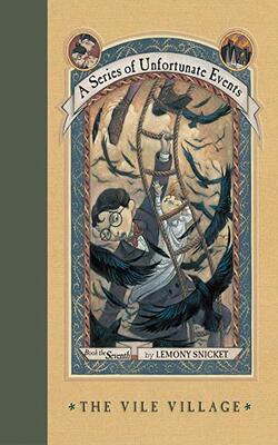 A Series Of Unfortunate Events #7: The Vile Village