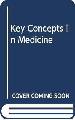 Key Concepts In Medicine