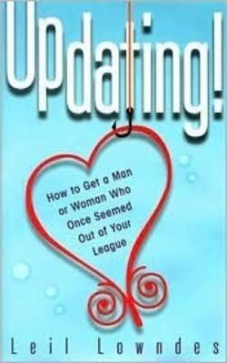Updating! : How To Get A Man Or Woman Who Once Seemed Out Of Your League