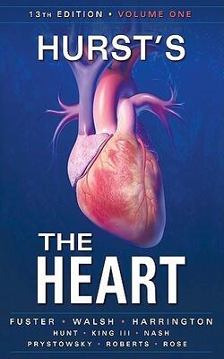 Hurst*s The Heart, 13th Edition (2 Volume Set)