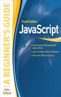 JavaScript: A Beginner*s Guide,