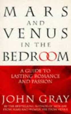 Mars And Venus In The Bedroom: A Guide To Lasting Romance And Passion