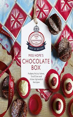 Miss Hopes Chocolate Box: Fudges, Fairy Cakes, Truffles And Other Splendid Recipes