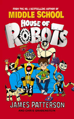 House Of Robots: (house Of Robots 1)