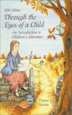 Through The Eyes Of A Child An Introduction To Childrens Literature 5ed (hb 1998)
