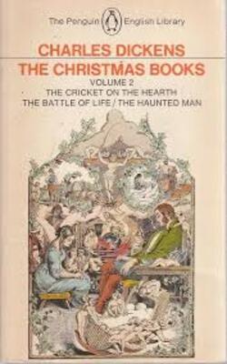 The Christmas Books, Vol 2: The Cricket On The Heart/the Battle Of Life/the Haunted Man