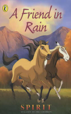 Spirit: Stallion of the Cimarron: Friend in Rain